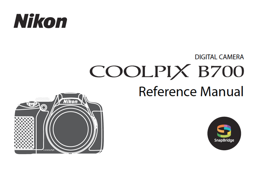 Nikon COOLPIX B700 Instruction Or User’s Manual Available For Download ...